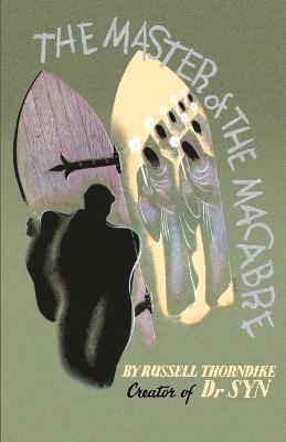 The Master of the Macabre - Russell Thorndike - cover