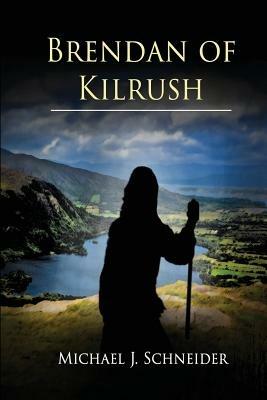 Brendan of Kilrush - Michael J Schneider - cover
