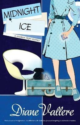 Midnight Ice: A Madison Night Mystery - Diane Vallere - cover