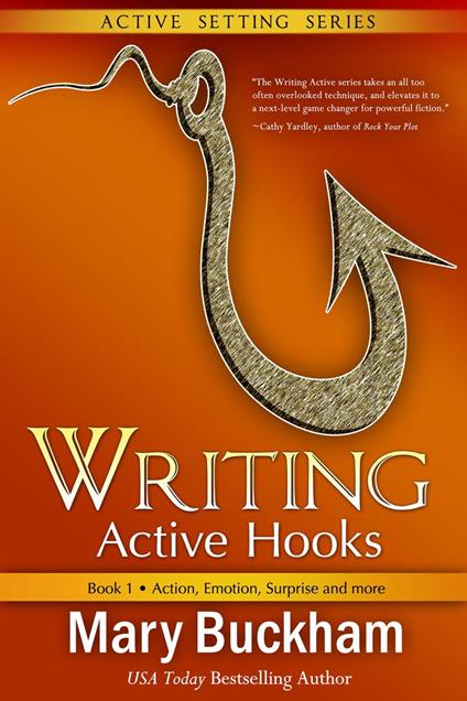 Writing Active Hooks Book 1: Action, Emotion, Surprise and More