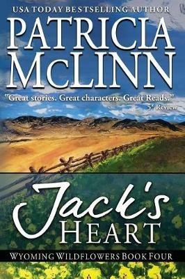 Jack's Heart: (Wyoming Wildflowers, Book 5) - Patricia McLinn - cover