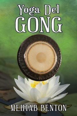 Yoga Del Gong - Mehtab Benton - cover