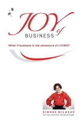 Joy of Business - Simone Milasas,Gary M Douglas - cover