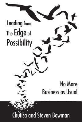 Leading from the Edge of Possibility - Chutisa Bowman,Steven Bowman - cover