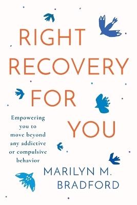 Right Recovery for You - Marilyn M Bradford - cover