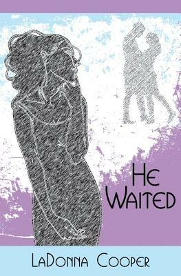 He Waited - Ladonna Cooper - cover