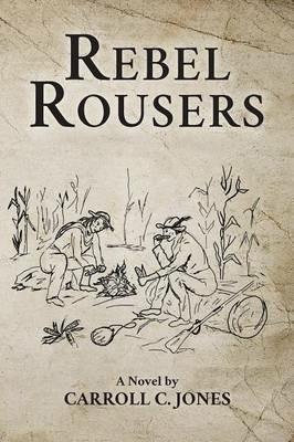 Rebel Rousers - Carroll C Jones - cover
