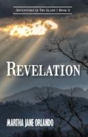 Revelation Adventures in the Glade Book 3 - Martha Jane Orlando - cover