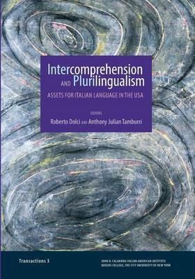 Intercomprehension and Plurilingualism: Assets for Italian Language in the USA - cover