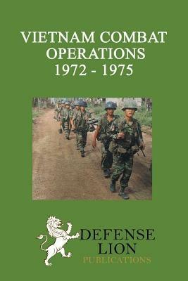 Vietnam Combat Operations 1972 - 1975 - William E Le Gro - cover