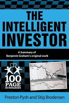 The Intelligent Investor: 100 Page Summary - Preston Pysh,Stig Brodersen - cover