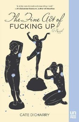 The Fine Art of Fucking Up - Cate Dicharry - cover
