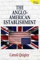 The Anglo-American Establishment - Original Edition