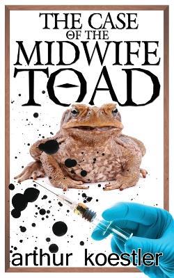 The Case of the Midwife Toad - Arthur Koestler - cover