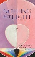 Nothing But Light: Poems - Barbara Schwartz,Krista J H Leahy - cover