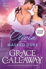 Olivia and the Masked Duke: Large Print Edition