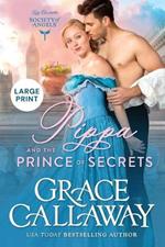Pippa and the Prince of Secrets: Large Print Edition