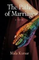 The Paths of Marriage - Mala Kumar - cover