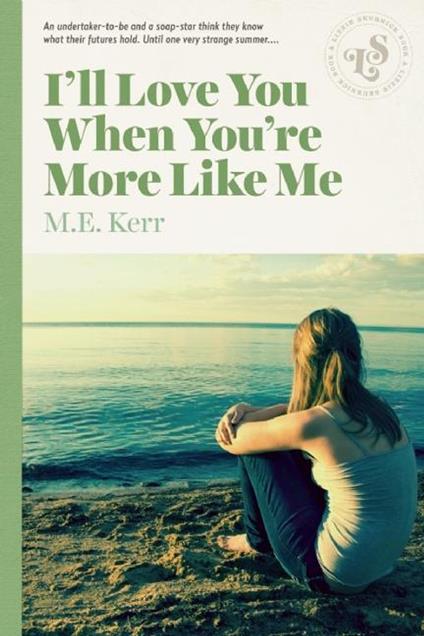 I'll Love You When You're More Like Me - M. E. Kerr - ebook