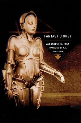 Fantastic Orgy - Alexander M. Frey - cover