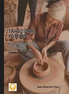 Traditional Potters: From the Andes to Vietnam - Isabelle C Druc - cover