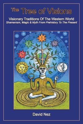 The Tree of Visions: Visionary Traditions of the Western World - David Nez - cover