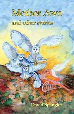 Mother Awe and Other Stories - David M Spangler - cover