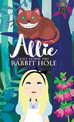 Allie Goes Down The Rabbit Hole - Lewis Carroll - cover