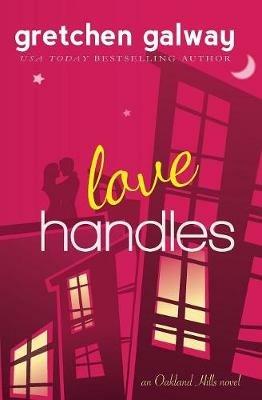 Love Handles (A Romantic Comedy) - Gretchen Galway - cover