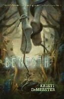 Beneath - Kristi Demeester - cover