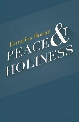 Peace & Holiness - Horatius Bonar - cover