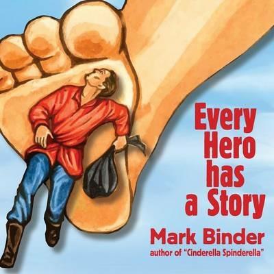 Every Hero Has a Story - Mark Binder - cover