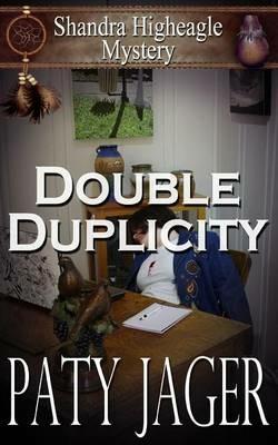 Double Duplicity: A Shandra Higheagle Mystery - Paty Jager - cover