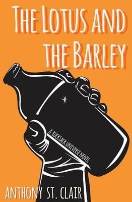 The Lotus and the Barley - Anthony St. Clair - cover