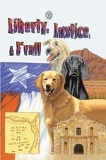 Liberty, Justice & F'Rall: The Dog Heroes of the Texas Republic