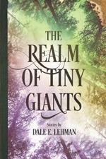 The Realm of Tiny Giants