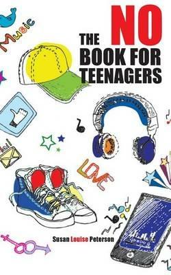 The No Book for Teenagers - Susan Louise Peterson - cover