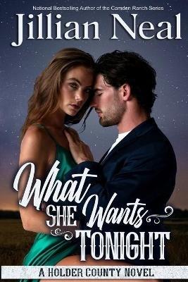 What She Wants Tonight - Jillian Neal - cover