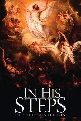 In His Steps - Charles Monroe Sheldon - cover