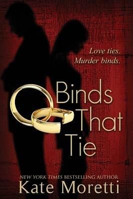 Binds That Tie - Kate Moretti - cover