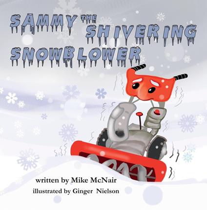 Sammy the Shivering Snowblower - Mike McNair - ebook