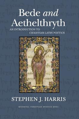 Bede and Aethelthryth: An Introduction to Christian Latin Poetics - Stephen J. Harris - cover