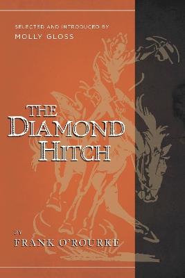 The Diamond Hitch: Selected and Introduced by Molly Gloss - Frank O'rourke,Molly Gloss - cover