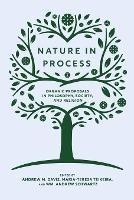 Nature in Process: Organic Proposals in Philosophy, Society, and Religion - cover