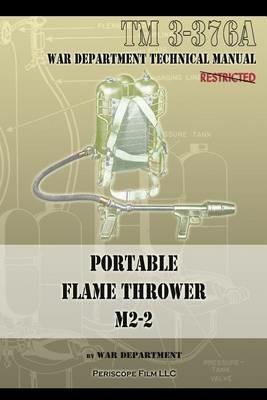 Portable Flame Thrower M2-2: TM 3-376a - War Department - cover
