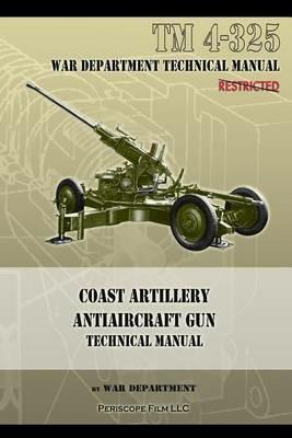 Coast Artillery Antiaircraft Gun Technical Manual: TM 4-325 - War Department - cover