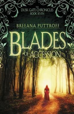 Blades of Accession - Breeana Puttroff - cover