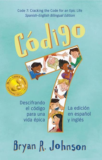Código 7: Descifrando el código para una vida épica - La edición en español y inglés - Bryan Johnson - ebook