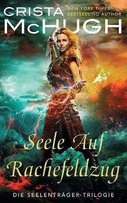 Seele Auf Rachefeldzug - Crista McHugh - cover