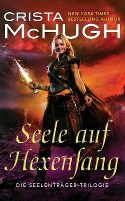 Seele auf Hexenfang - Crista McHugh - cover